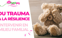 Du trauma à la résilience - WEBCONFÉRENCE